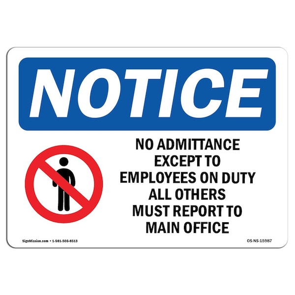 OSHA Notice Sign, 3.5" H, 5" W, NOTICE No Admittance Except Employees Sign, Landscape, 10PK